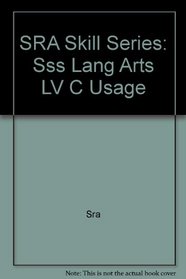 SRA Skill Series: Sss Lang Arts LV C Usage
