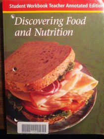 Discovering Food and Nutrition, Student Workbook Teacher's Edition