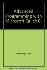 Advanced Programming With Microsoft Quickc