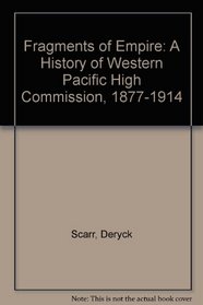 fragments of empire: a history of the western high commission 1877-1914