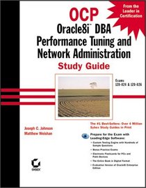 OCP: ORacle8i DBA Performance Tuning and Network Administration Study Guide (With CD-ROM)