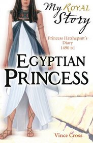Egyptian Princess (My Royal Story)