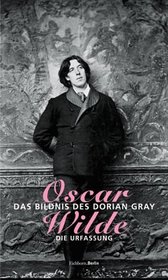 Das Bildnis des Dorian Gray. Der unzensierte Wortlaut des Skandalromans.