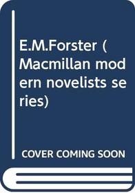 E.M.Forster (Macmillan modern novelists series)