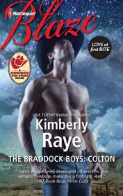 The Braddock Boys: Colton (Braddock Boys, Bk 4) (Love at First Bite, Bk 7) (Harlequin Blaze, No 690)