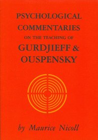 Psychological Commentaries on the Teaching of Gurdjieff & Ouspensky  Volume Five