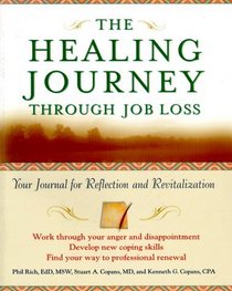 The Healing Journey Through Job Loss: Your Journal for Reflection and Revitalization