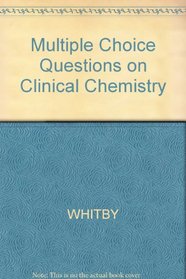 Multiple Choice Questions on Clinical Chemistry