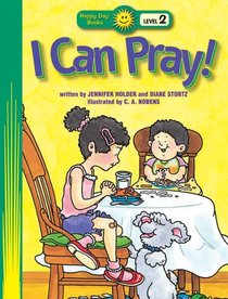 I Can Pray! (Happy Day Books, Level 2)