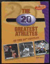 The 20 Greatest Athletes of the 20th Century (Sports Illustrated for Kids Books)