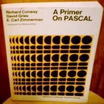 A primer on PASCAL (Winthrop computer systems series)
