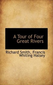 A Tour of Four Great Rivers