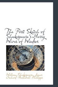 The First Sketch of Shakespeare's Merry Wives of Windsor