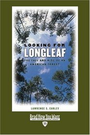 Looking for Longleaf (EasyRead Edition): The Fall and Rise of an American Forest