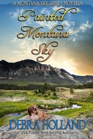 Painted Montana Sky: A Montana Sky Series Novella