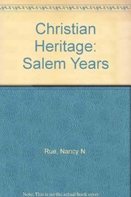 Christian Heritage: Salem Years