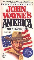 John Wayne's America, Why I Love Her