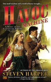 The Havoc Machine (Clockwork Empire, Bk 4)
