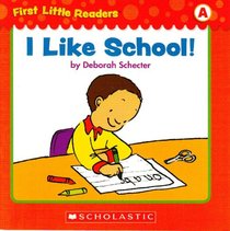 I Like School! (First Little Readers; Level A)