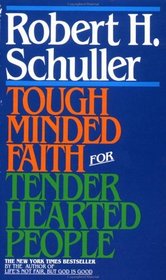 Tough-Minded Faith for Tender-Hearted People