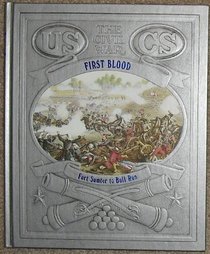 First Blood: Fort Sumter to Bull Run (Civil War, Vol 2)