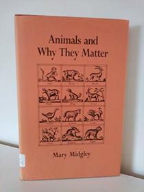 Animals and Why They Matter