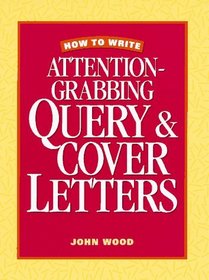 How to Write Attention-Grabbing Query  Cover Letters