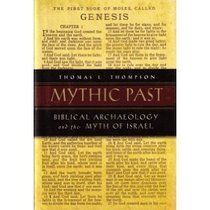 Mystic Past: Bibical Archaeology and the Myth of Israel