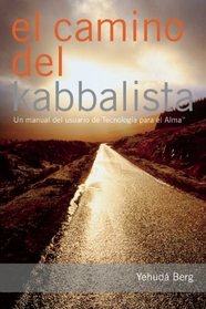 El Camino del Kabbalista: Un manual del usuario de Tecnologia para el Alma (Spanish Edition)