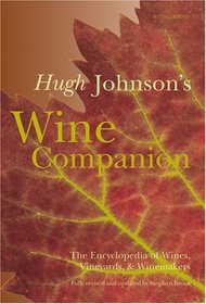Hugh Johnson's Wine Companion : The Encyclopedia of Wines, Vineyards,  Winemakers (Hugh Johnson's Wine Companion: The Encyclopedia of Wines, Vineyards,  Winemakers)