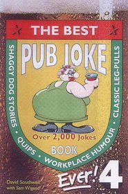 The Best Pub Joke Book Ever! 4 (No. 4)
