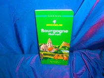 Michelin the Green Guide 1998 Bourgogne (Michelin Green Guide: Bourgogne French Edition)