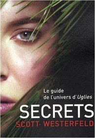Uglies : Secrets (French Edition)