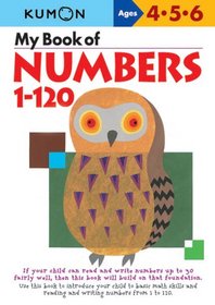 My Book Of Numbers 1-120 (Kumon Workbooks)