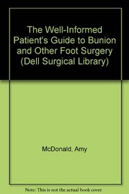 Well-Informed Patient's Guide to Bunion (Dell Surgical Library)
