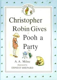 Christopher Robin Gives Pooh a Party