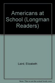Americans at School (Longman Readers)