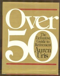 Over 50: The definitive guide to retirement