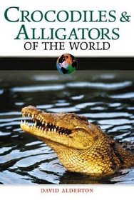 Crocodiles  Alligators of the World (Of the World)
