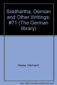 Siddhartha, Demian, and Other Writings (German Library)