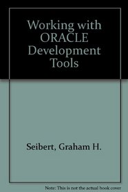 Working With Oracle Development Tools