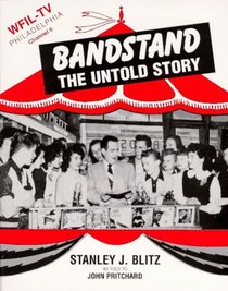 Bandstand the Untold Story: The Years Before Dick Clark