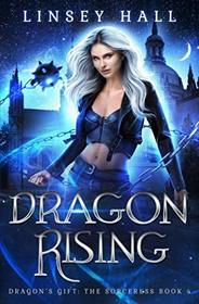 Dragon Rising (Dragon's Gift: The Sorceress)