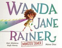 Wanda Jane Rainer: Monster Tamer