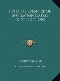 Internal Evidence Of Inspiration (LARGE PRINT EDITION)