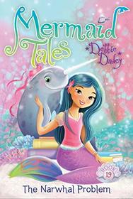 The Narwhal Problem (Mermaid Tales)
