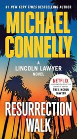 Resurrection Walk (A Lincoln Lawyer Novel, 7)