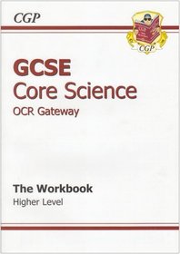 GCSE Core Science OCR Gateway Workbook: Higher