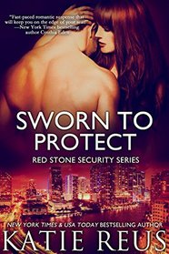 Sworn to Protect (Red Stone Security, Bk 11)