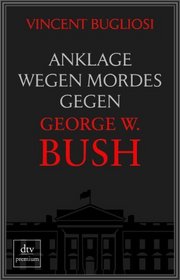 Anklage wegen Mordes gegen George W. Bush